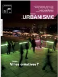 Urbanisme, 373 - Juillet - août 2010 - Villes créatives ?