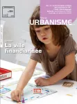 Urbanisme, 384 - Mai - juin 2012 - La ville financiarisée