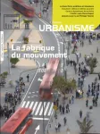 Urbanisme, 385 - Juillet - août 2012 - La fabrique du mouvement