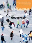 Urbanisme, 358 - Janvier - février 2008 - Gouverner