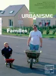 Urbanisme, 356 - Septembre - octobre 2007 - Familles