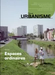 Urbanisme, 351 - Novembre - décembre 2006 - Espaces ordinaires