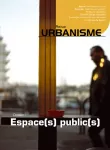 Urbanisme, 346 - Janvier - février 2006 - Espace[s] public[s]