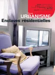 Urbanisme, 337 - Juillet - août 2004 - Enclaves résidentielles