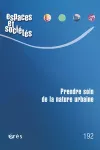 Espaces et sociétés, 192 - Septembre 2024 - Prendre soin de la nature urbaine