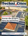 Techni.Cités. Le magazine des professionnels de la ville et des territoires, 376 - Octobre 2024 - Photovoltaïque, ancrer des projets dans les territoires