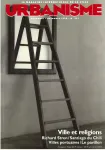 Urbanisme, 291 - Novembre - décembre 1996 - Ville et religions 