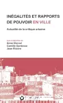 Inégalités et rapports de pouvoir en ville