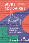 Murs solidaires : mécaniques de lieux d'utilité sociale