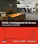 Détails d'aménagement de bureaux