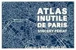 Atlas inutile de Paris