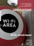 Urbanisme, 376 - Janvier Février 2011 - Aires numériques