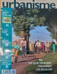 Urbanisme, 259 - Décembre 1992 - Ce que veulent vraiment les écolos