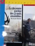 Urbanismes et architecture, 251 - Octobre 1991 - La décennie gâchée des grands ensembles