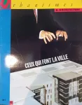 Urbanismes et architecture, 245 - Mars 1991 - Ceux qui font la ville