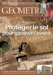 Géomètre, 2230 - Décembre 2024 - Environnement, protéger le sol pour garantir l'avenir