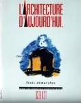 Architecture d'aujourd'hui - AA (L'), 277 - Octobre 1991 - Trois démarches