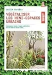 Végétaliser les mini-espaces urbains
