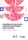 Planifier les solutions d'adaptation fondées sur la nature