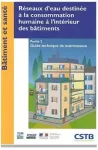 Réseaux d'eau destinée à la consommation humaine à l'intérieur des bâtiments. Partie 2, Guide technique de maintenance