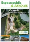 Espace public & paysage, 242 - Mai - juin 2025 - Ça roule pour les skateparks !