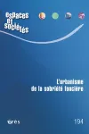 Espaces et sociétés, 194 - Janvier 2025 - L'urbanisme de la sobriété foncière