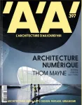 Architecture d'aujourd'hui - AA (L'), 397 - Septembre - octobre 2013 - Architecture Numérique