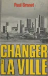 Changer la ville