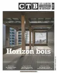 Cahiers techniques du bâtiment (Les) (CTB), 432 - Avril 2025 - Horizon bois