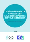 La récupération de chaleur des eaux grises pour le secteur immobilier