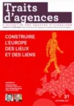 Traits urbains, Supplément n°91 Traits d'agences - Octobre 2017 - Construire l’Europe des lieux et des liens