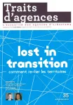Traits urbains, Supplément du N°107 Traits d'agences - Automne 2019 - Lost in Transition : comment re-lier les territoires