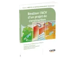 Réaliser l'ACV d'un projet de construction