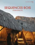 Séquences bois, 150 - Automne 2025 - Convivialité