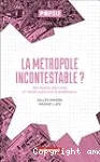 La métropole incontestable ?