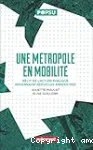 Une métropole en mobilité