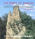 Les parcs et jardins dans l'urbanisme parisien, XIXe-XXe siècles