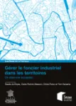 Gérer le foncier industriel dans les territoires