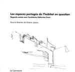 Les espaces partagés de l'habitat en question