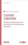 Vire-Normandie : cultiver l'industrie