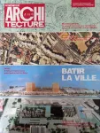 Le Moniteur architecture, 39 - Mars 1993 - Bâtir la ville