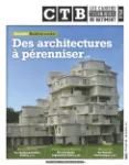 Cahiers techniques du bâtiment (Les) (CTB), 434 - Septembre 2025 - Des architectures à péréniser