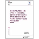 Indicateurs de bien vivre et sobriété : comment s'orienter dans les usages en termes de politiques publiques ?