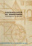 Monographies de la charpente en bois [I] .Technologie et structures traditionnelles ou modernes