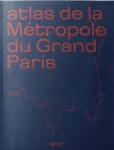 Atlas de la Métropole du Grand Paris