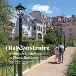 (Re)construire la ville sur la banlieue au Plessis-Robinson