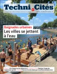 Techni.Cités. Le magazine des professionnels de la ville et des territoires, 391 - Mars 2026 - Baignades urbaine, les villes se jettent à l'eau
