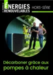 Le Journal des énergies renouvelables, Hors-série - Mars 2026 - Décarboner grâce aux pompes à chaleur