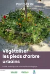 Végétaliser les pieds d'arbre urbains
