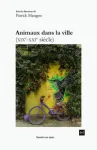 Animaux dans la ville (XIXè-XXIè siècle)